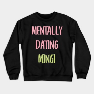 Mentally dating ATEEZ Mingi typography Crewneck Sweatshirt